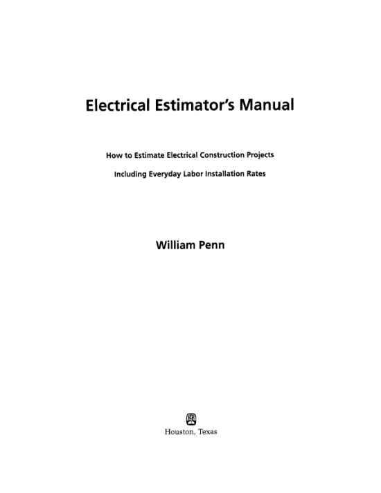 Electrical Estimators Manual How to Estimate Electrical Construction Projects Including Everyday Labor Installation Rates