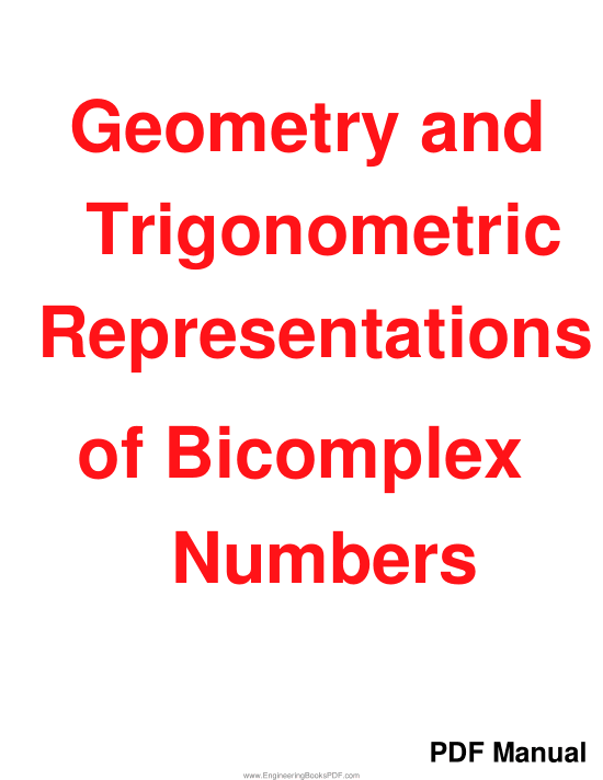 Geometry and Trigonometric Representations of Bicomplex Numbers PDF Manual Free Download